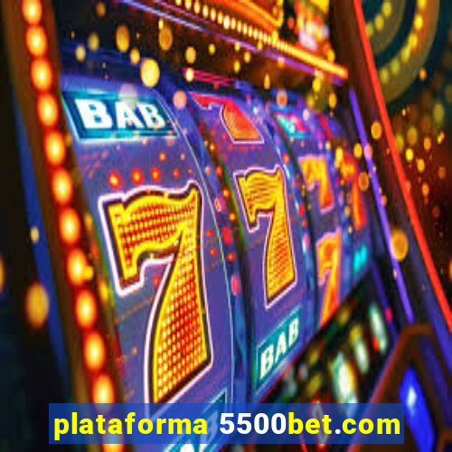 plataforma 5500bet.com